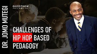 Dr. Jomo Mutegi: Challenges Confronting Hip Hop Based Pedagogy